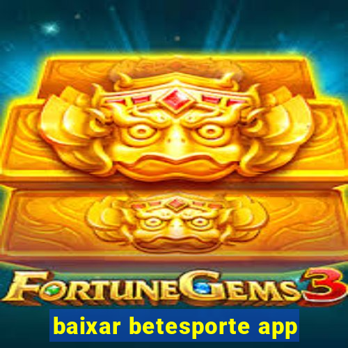 baixar betesporte app